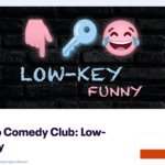 Stand-Up Comedy Club: Low-Key Funny